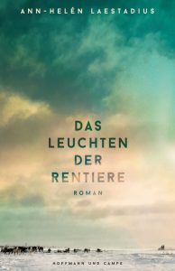 Cover Ann-Helén Laestadius, Das Leuchten der Rentiere